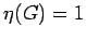 $ \eta(G)=1$