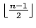 $ \lfloor \frac {n-1} 2\rfloor$