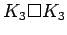 $ K_3\Box K_3$