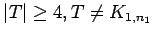 $ \vert T\vert\ge 4,T\ne K_{1,n_1}$