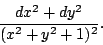 \begin{displaymath}\frac{dx^2+dy^2}{(x^2+y^2+1)^2}.\end{displaymath}