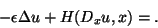 \begin{displaymath}
-\epsilon \Delta u+H(D_xu,x)=\Hh.
\end{displaymath}