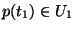 $p(t_1)\in U_1$