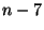 $n-7$