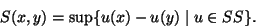 \begin{displaymath}
S(x,y)=\sup\{u(x)-u(y)\mid u\in SS\}.
\end{displaymath}