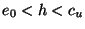 $e_0<h<c_u$