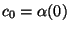$c_0=\alpha(0)$