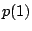 $p(1)$