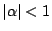 $\vert\alpha\vert<1$