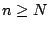 $n\ge N$