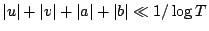 $\vert u\vert+\vert v\vert+\vert a\vert+\vert b\vert\ll 1/\log T$