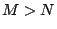 $M>N$