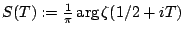 $S(T):=\frac1\pi \arg \zeta(1/2+iT)$