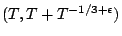 $(T,T+T^{-1/3+\epsilon})$