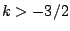 $k>-3/2$