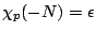 $\chi_p(-N)=\epsilon$