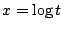 $x=\log t$