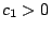 $c_1 > 0$
