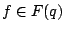 $f\in F(q)$