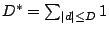 $D^*=\sum_{\vert d\vert\le D}1$