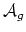 $ \mathcal{A}_g$