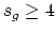 $ s_{g} \geq 4$