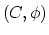 $ (C,\phi)$