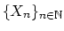 $ \{X_n\}_{n\in \mathbb{N}}$