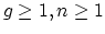 $ g\geq 1, n\geq 1$