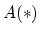 $ A(*)$