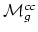 $ \mathcal{M}^{cc}_g$