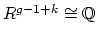 $ R^{g-1+k}\cong \mathbb{Q}$