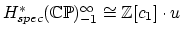 $ H_{spec}^*(\mathbb{CP})^\infty_{-1} \cong
\mathbb{Z}[c_1]\cdot u $