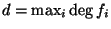 $ d=\max_i \deg f_i$