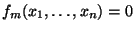 $ f_m(x_1,\dots,x_n)=0$