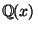 $ \mathbb{Q}(x)$