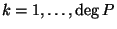 $ k=1,\dots,\deg P$