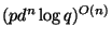 $ (pd^n\log q)^{O(n)}$