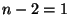 $ n-2=1$