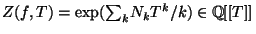 $\displaystyle Z(f,T)=\exp(\textstyle{\sum}_k N_k T^k/k) \in \mathbb{Q}[[T]] $