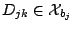 $ D_{jk} \in \mathcal{X}_{b_j}$