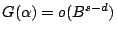 $ G(\alpha)=o(B^{s-d})$