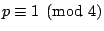 $ p \equiv 1
\pmod{4}$