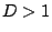 $ D >
1$