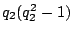 $ q_2(q_2^2
- 1)$
