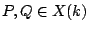 $ P,Q \in X(k)$