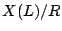 $ X(L)/R$