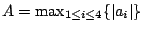 $ A = \max_{1 \leq i \leq 4} \{\vert a_i\vert\}$