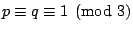$ p\equiv q \equiv 1 \pmod{3}$