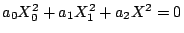 $ a_0X_0^2+a_1X_1^2+a_2X^2=0$